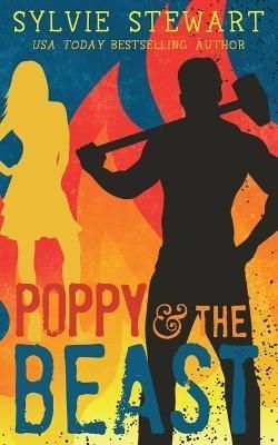 Poppy & The Beast By Sylvie Stewart 9781947853492 (Paperback)