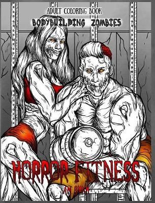 Adult Coloring Book Horror Fitness By A M Shah 9781947855137