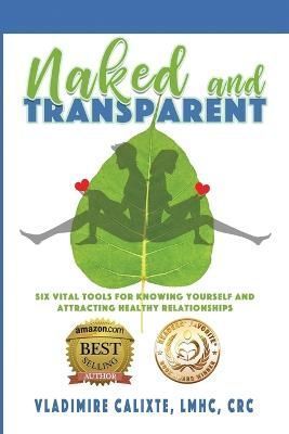 Naked and Transparent By Vladimire Calixte 9781947867116 (Paperback)