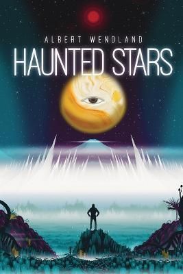 Haunted Stars By Wendland 9781947879584 (Paperback)