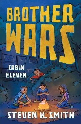 Brother Wars: Cabin Eleven By Smith, Steven K 9781947881020