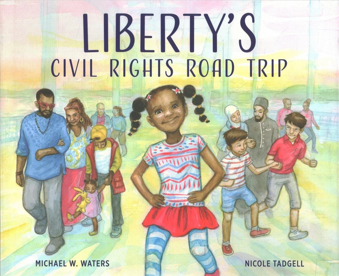 Liberty's Civil Rights Road Trip By Michael W. Waters 9781947888197