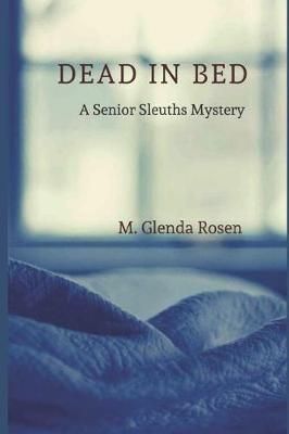 Dead in Bed By M Glenda Rosen 9781947915022 (Paperback)