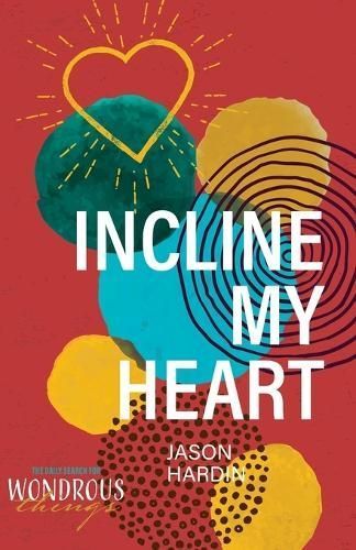 Incline My Heart By Hardin 9781947929296 (Paperback)