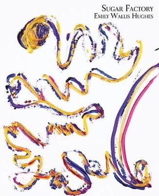 Sugar Factory By Wallis Hughes 9781947980952 (Paperback)
