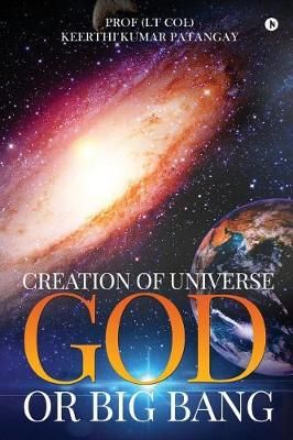 Creation of Universe God or Big Bang 9781947988392 (Paperback)
