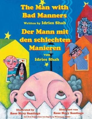 The Man with Bad Manners -- Der Mann mit den schlechten Manieren : Bilingual English-German Edition / Zweisprachige Ausgabe Englisch-Deutsch