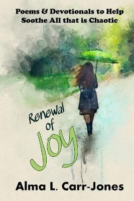 Renewal of Joy By Alma L Carr-Jones 9781948026826 (Paperback)