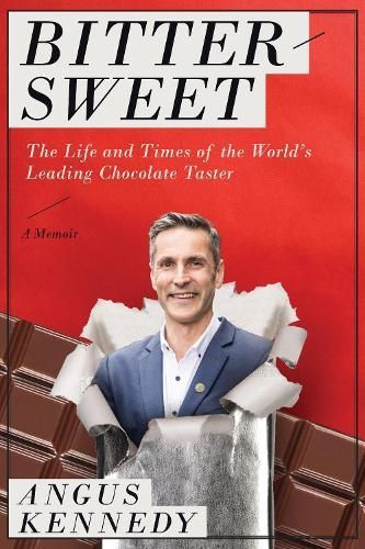 Bittersweet: A Memoir By Angus Kennedy 9781948062046 (Hardback)