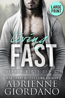 Living Fast (Large Print Edition) By Adrienne Giordano 9781948075251