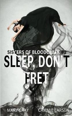 Sleep, Don't Fret By Mary Gray 9781948095150 (Paperback)