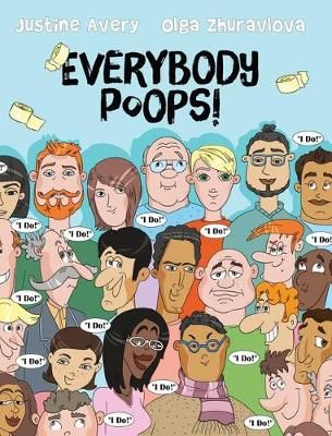 Everybody Poops! By Avery, Justine, 9781948124386 (Hardback)