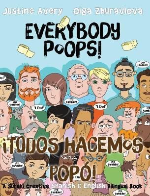 Everybody Poops! / ¡Todos hacemos popó! By Avery 9781948124850