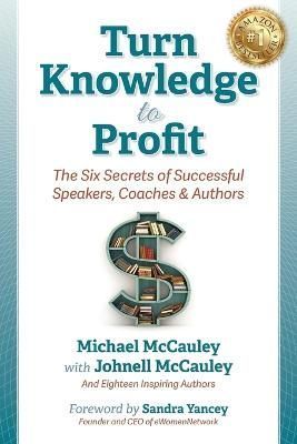 Turn Knowledge to Profit By Michael McCauley 9781948181020 (Paperback)