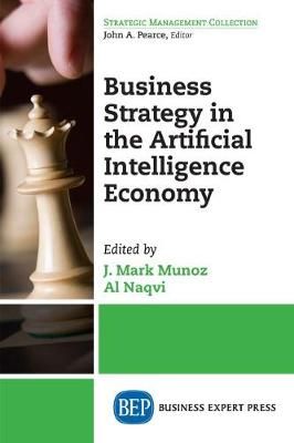 Business Strategy in the Artificial Intelligence Economy 9781948198981