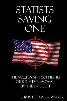 Statists Saving One By Walker 9781948219297 (Paperback)