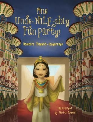 One Unde-NILE-ably Fun Party! By Tsavaris-Lecourezos 9781948225908
