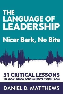 The Language of Leadership By Todd Cohen 9781948238298 (Paperback)