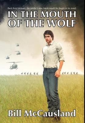In the Mouth of the Wolf By Bill McCausland 9781948288002 (Hardback)
