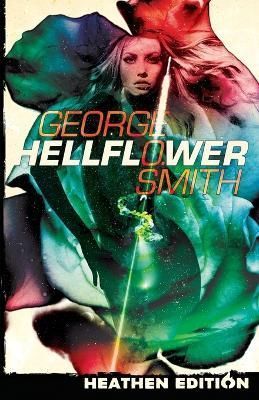 Hellflower (Heathen Edition) By George O Smith 9781948316439
