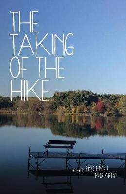 Taking of the Hike By Moriarty 9781948365932 (Paperback)