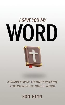 I Gave You My Word By Heyn 9781948382403 (Paperback)