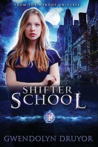 Shifter School By Gwendolyn Druyor 9781948421010 (Paperback)