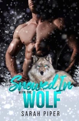Snowed In with the Wolf By Piper 9781948455350 (Paperback)