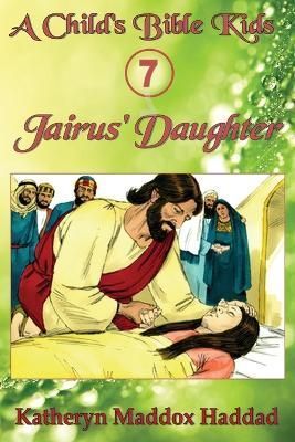 Jairus' Daughter By Katheryn Maddox Haddad 9781948462068 (Paperback)