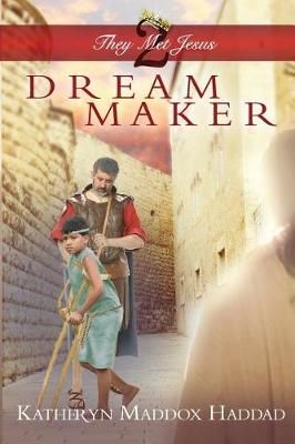 Dream Maker By Katheryn Maddox Haddad 9781948462297 (Paperback)
