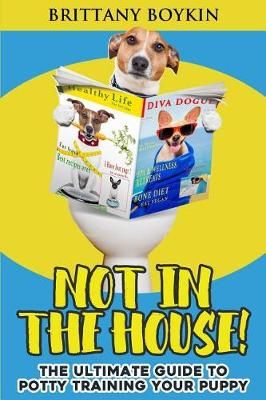 Not in the House! By Brittany Boykin 9781948489256 (Paperback)