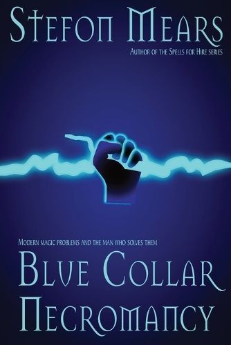 Blue Collar Necromancy By Stefon Mears 9781948490542 (Paperback)