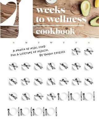 4 Weeks to Wellness Cookbook By Tarah Chieffi 9781948613033