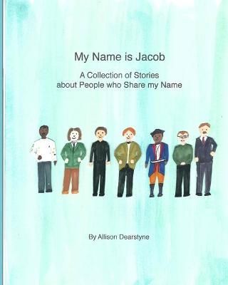 My Name Is Jacob By Allison Dearstyne 9781948659130 (Paperback)