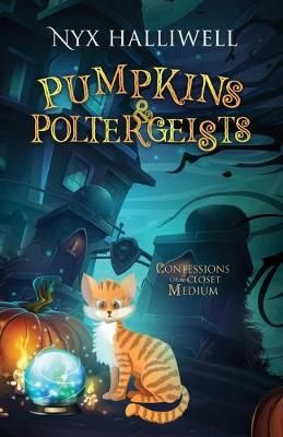 Pumpkins & Poltergeists By Halliwell 9781948686266 (Paperback)