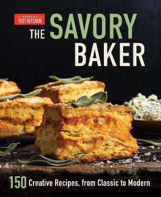 The Savory Baker By America's Test Kitchen (Firm) 9781948703987