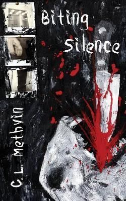 Biting Silence By Methvin, C. L. 9781948712224 (Paperback)