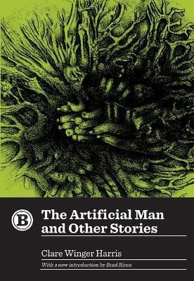 Artificial Man and Other Stories By Harris 9781948742320 (Paperback)