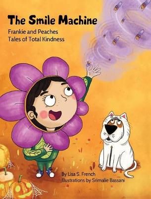 The Smile Machine By Lisa S French 9781948751063 (Hardback)