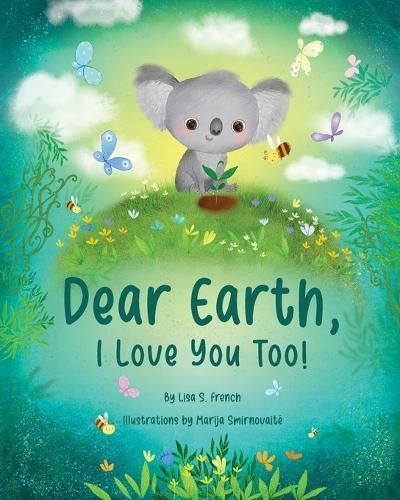 Dear Earth, I Love You Too! 9781948751216 (Paperback)