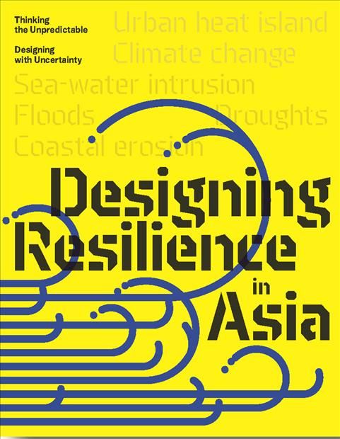 Designing Resilience in Asia By Oscar Carracedo 9781948765251