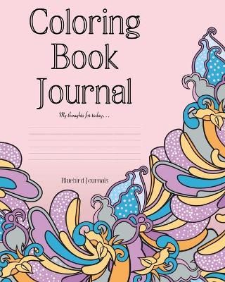 Coloring Book Journal By Bluebird Journals 9781948822756 (Paperback)