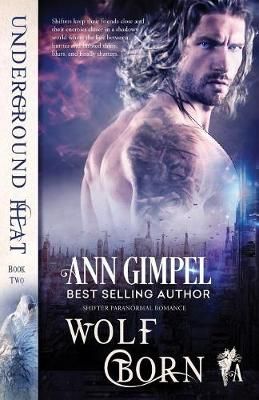 Wolf Born: Shifter Paranormal Romance By Gimpel, Ann 9781948871310