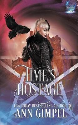Time's Hostage: Highland Time Travel Paranormal Romance 9781948871495