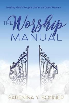 The Worship Manual By Sarenina Y Bonner 9781948877121 (Paperback)