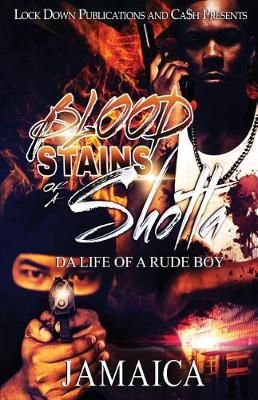 Blood Stains of a Shotta By Jamaica 9781948878579 (Paperback)