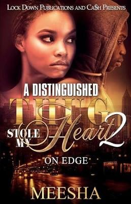 Distinguished Thug Stole My Heart 2 By Meesha 9781948878814
