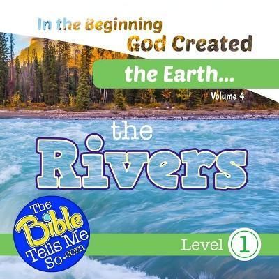 In the Beginning God Created the Earth - the Rivers 9781948940269