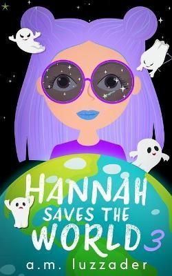 Hannah Saves the World By Luzzader 9781949078398 (Paperback)