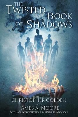 The Twisted Book Of Shadows By Moore, James A. 9781949140095